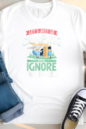 Let s Just Go Camping T Shirt