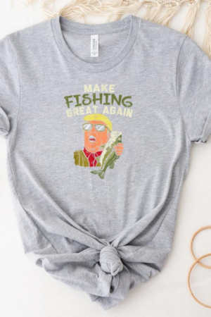 Make Fishing Great Again Trump Funny T-Shirt