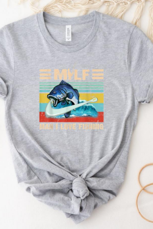 MILF Man I Love Fishing T-Shirt