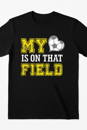 My Heart Is On That Field Soccer Ball Mom Mothers Day T-Shirt
