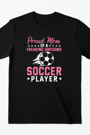 Pround Mom Of Soccer Player T-Shirt