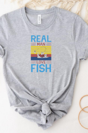 real man love fish tshirt T-Shirt